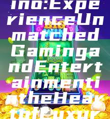 "MBS Casino: Experience Unmatched Gaming and Entertainment in the Heart of Luxury"