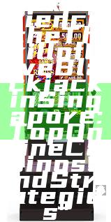 "Experience the Thrill of Live Blackjack in Singapore: Top Online Casinos and Strategies"